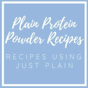 10 Just Plain Protein Powder Recipes